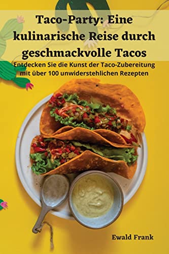 Taco-Party: Eine kulinarische Reise durch geschmackvolle Tacos von Aurosory ltd