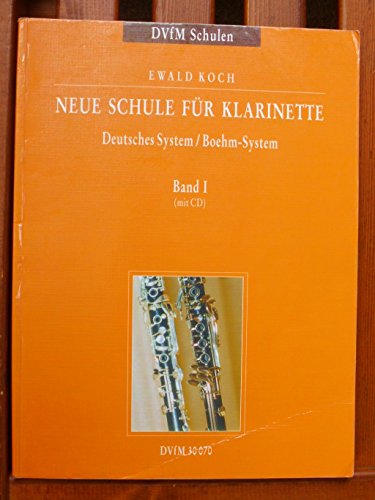 Neue Schule für Klarinette Deutsches System / Boehm-System - Ein zweibändiges Lehrwerk für Unterricht und Selbststudium Band 1 mit CD (DV 30070)