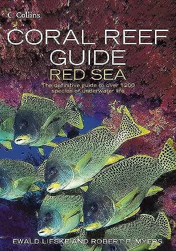 Coral Reef Guide Red Sea: The Definitive Diver's Guide To Over 1,100 Species Of Underwater Life von Collins