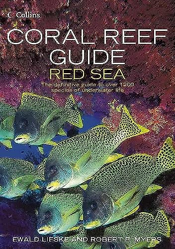 Coral Reef Guide Red Sea: The complete Red Sea marine life guide for diving and snorkelling enthusiasts von Collins
