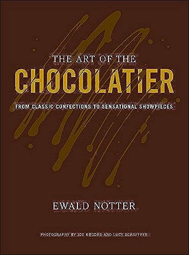 The Art of the Chocolatier: From Classic Confections to Sensational Showpieces The Art of the Chocolatier: From Classic Confections to Sensational Showpieces