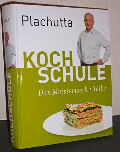 Kochschule, Teil 2: Noch mehr einfach gute Rezepte von Brandsttter Verlag