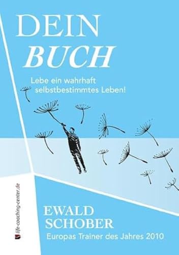 Dein Buch: Lebe ein wahrhaft selbstbestimmtes Leben! von life-coaching-center & Manfred Langhuber (Nova MD)