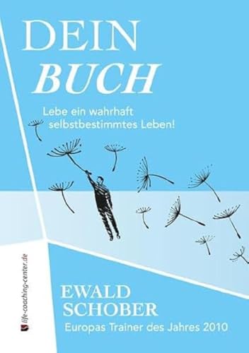 Dein Buch: Lebe ein wahrhaft selbstbestimmtes Leben!