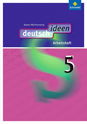 deutsch ideen SI - Ausgabe 2010 Baden-Württemberg: Arbeitsheft 5