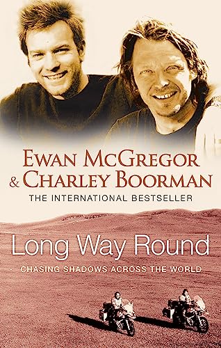 Long Way Round: Chasing Shadows across the World. Nominiert: Nibbies 2005 Long Way Round: Chasing Shadows across the World. Nominiert: Nibbies 2005 von Sphere