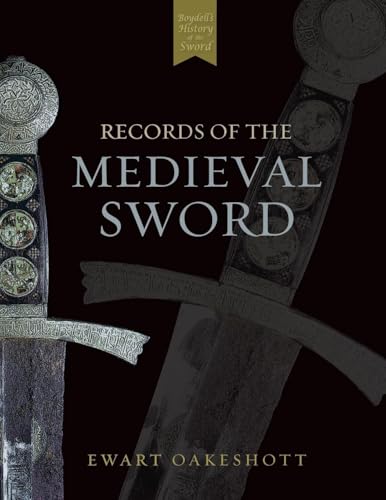 Records of the Medieval Sword von Boydell & Brewer Ltd.