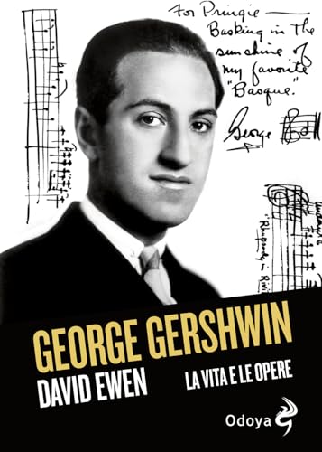 George Gershwin. La vita e le opere (Odoya library) von Odoya