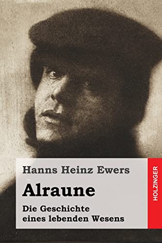 Alraune: Die Geschichte eines lebenden Wesens