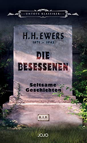 Die Besessenen: Seltsame Geschichten (UNTOTE KLASSIKER) von JOJO Media Verlag e.U.