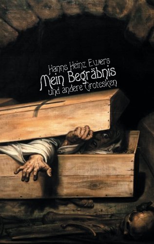 Mein Begräbnis. Und andere Grotesken