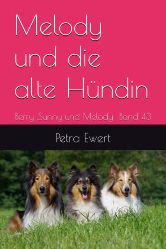 Melody und die alte Hündin von Independently published