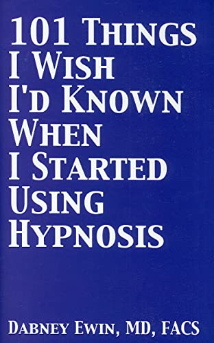 101 Things I Wish I'd Known When I Started Using Hypnosis 101 Things I Wish I'd Known When I Started Using Hypnosis von Crown House Publishing