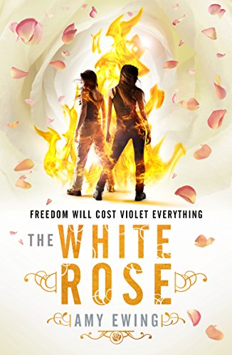 The Lone City 2: The White Rose: Freedom will cost Violet everything (The Lone City Trilogy) von WALKER BOOKS