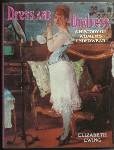 Dress and Undress: History of Women's Underwear