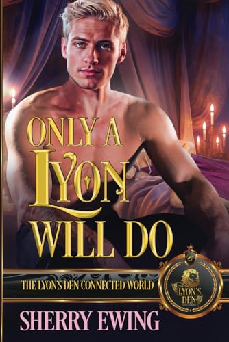 Only a Lyon Will Do: The Lyon's Den Connected World von Independently published