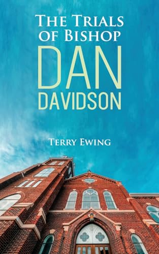 The Trials of Bishop Dan Davidson von Yorkshire Publishing