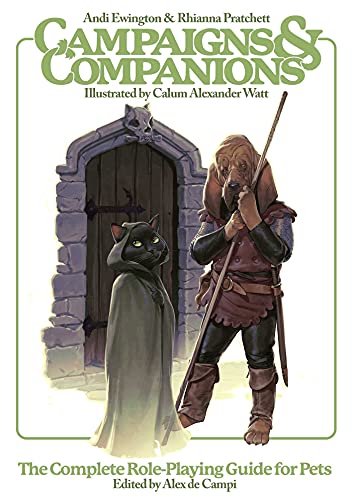 Campaigns & Companions: The Complete Role-Playing Guide for Pets von Rebellion