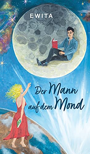 Der Mann auf dem Mond: Ein Poesiebuch