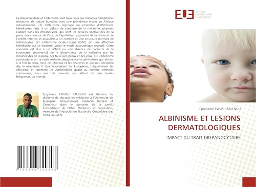 ALBINISME ET LESIONS DERMATOLOGIQUES: IMPACT DU TRAIT DREPANOCYTAIRE von Éditions universitaires européennes