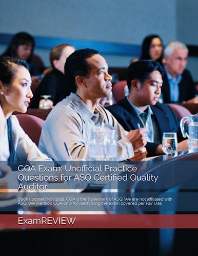 CQA Exam: Unofficial Practice Questions for ASQ Certified Quality Auditor von Independently published