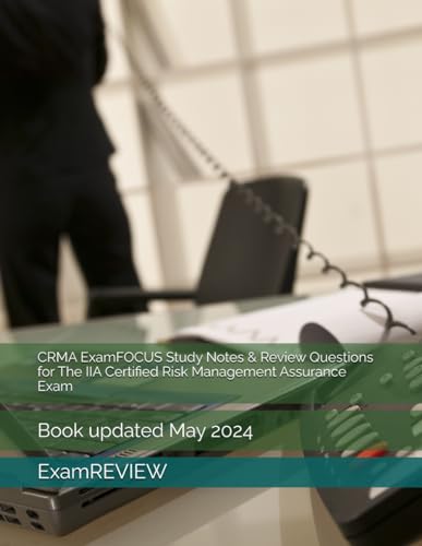 CRMA ExamFOCUS Study Notes & Review Questions for The IIA Certified Risk Management Assurance Exam CRMA ExamFOCUS Study Notes & Review Questions for The IIA Certified Risk Management Assurance Exam von Independently published
