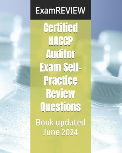 Certified HACCP Auditor Exam Self-Practice Review Questions von Createspace Independent Publishing Platform