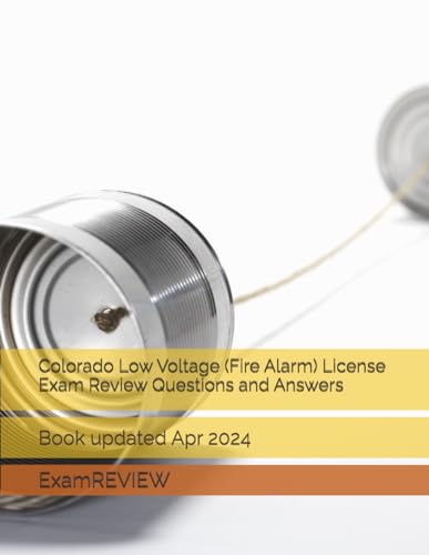 Colorado Low Voltage (Fire Alarm) License Exam Review Questions and Answers von Independently published