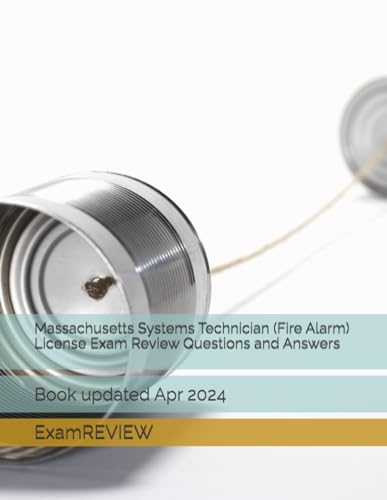 Massachusetts Systems Technician (Fire Alarm) License Exam Review Questions and Answers von Independently published