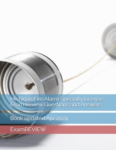 Michigan Fire Alarm Specialty License Exam Review Questions and Answers