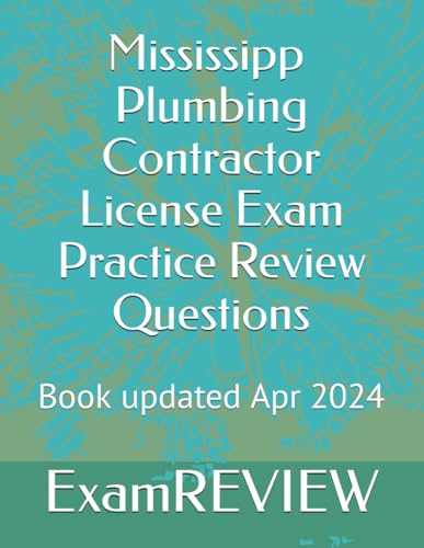 Mississipp Plumbing Contractor License Exam Practice Review Questions von Independently published