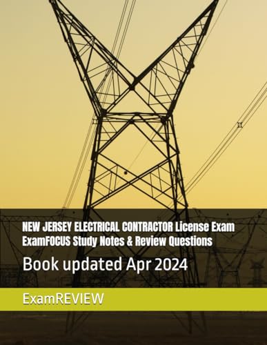 NEW JERSEY ELECTRICAL CONTRACTOR License Exam ExamFOCUS Study Notes & Review Questions von Independently published