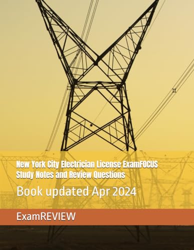 New York City Electrician License ExamFOCUS Study Notes and Review Questions von Independently published