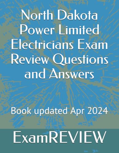 North Dakota Power Limited Electricians Exam Review Questions and Answers von Independently published