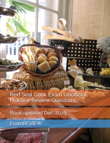 Red Seal Cook Exam Unofficial Practice Review Questions (Red Seal Program, Band 4) von Independently published