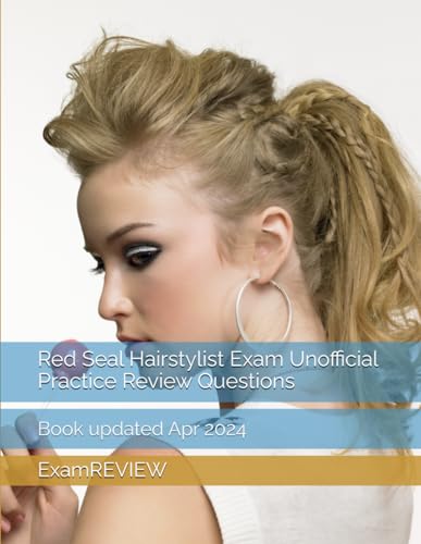 Red Seal Hairstylist Exam Unofficial Practice Review Questions (Red Seal Program, Band 9) von Independently published