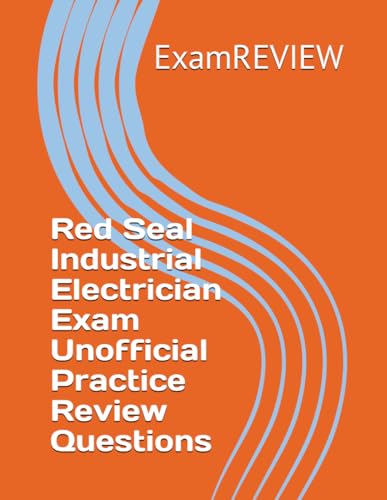 Red Seal Industrial Electrician Exam Unofficial Practice Review Questions (Red Seal Program, Band 8) von Independently published