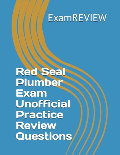 Red Seal Plumber Exam Unofficial Practice Review Questions (Red Seal Program, Band 1) von Independently published