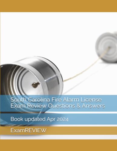 South Carolina Fire Alarm License Exam Review Questions & Answers von Independently published