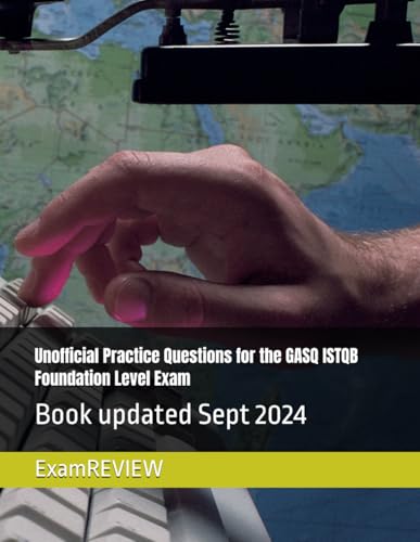Unofficial Practice Questions for the GASQ ISTQB Foundation Level Exam Unofficial Practice Questions for the GASQ ISTQB Foundation Level Exam von Independently published