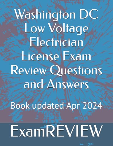 Washington DC Low Voltage Electrician License Exam Review Questions and Answers von Independently published