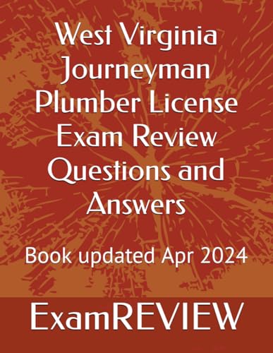 West Virginia Journeyman Plumber License Exam Review Questions and Answers von Independently published