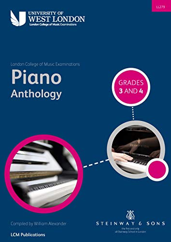 LCME Piano Anthology: Grades 3 and 4. LCME Piano Anthology: Grades 3 and 4. von London College Music Exams