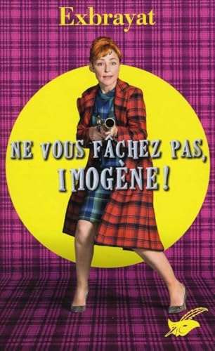 Ne vous fachez pas, Imogene !