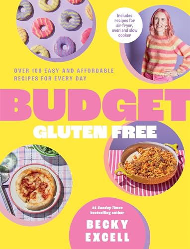 Budget Gluten Free: Over 100 Easy and Affordable Recipes for Every Day von Quadrille Publishing Ltd