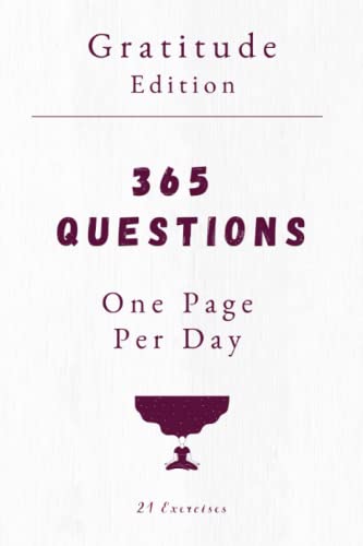 365 Questions, One Page Per Day: Gratitude Version: Daily Gratitude Journal With Prompts von Independently published