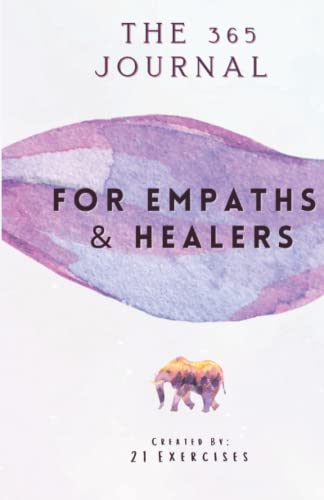 The 365 Journal For Empaths & Healers: One Year Of Self-Discovery Questions von Independently published