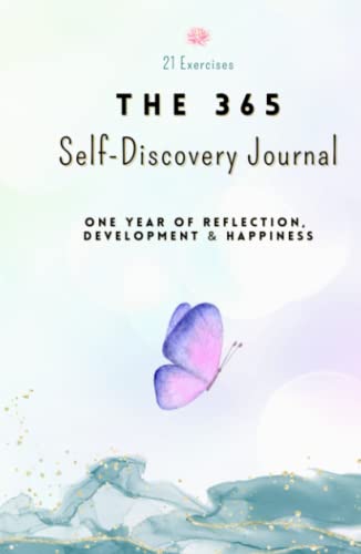 The 365 Self-Discovery Journal: One Year Of Reflection, Development & Happiness