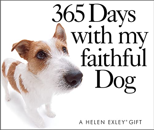 365 Days With My Faithful Dog (365 Great Days)