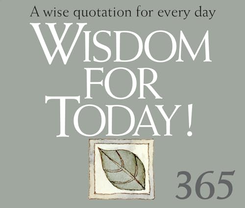 365 Wisdom for Today: A Wise Quotation for Every Day (365 Great Days) von Helen Exley London